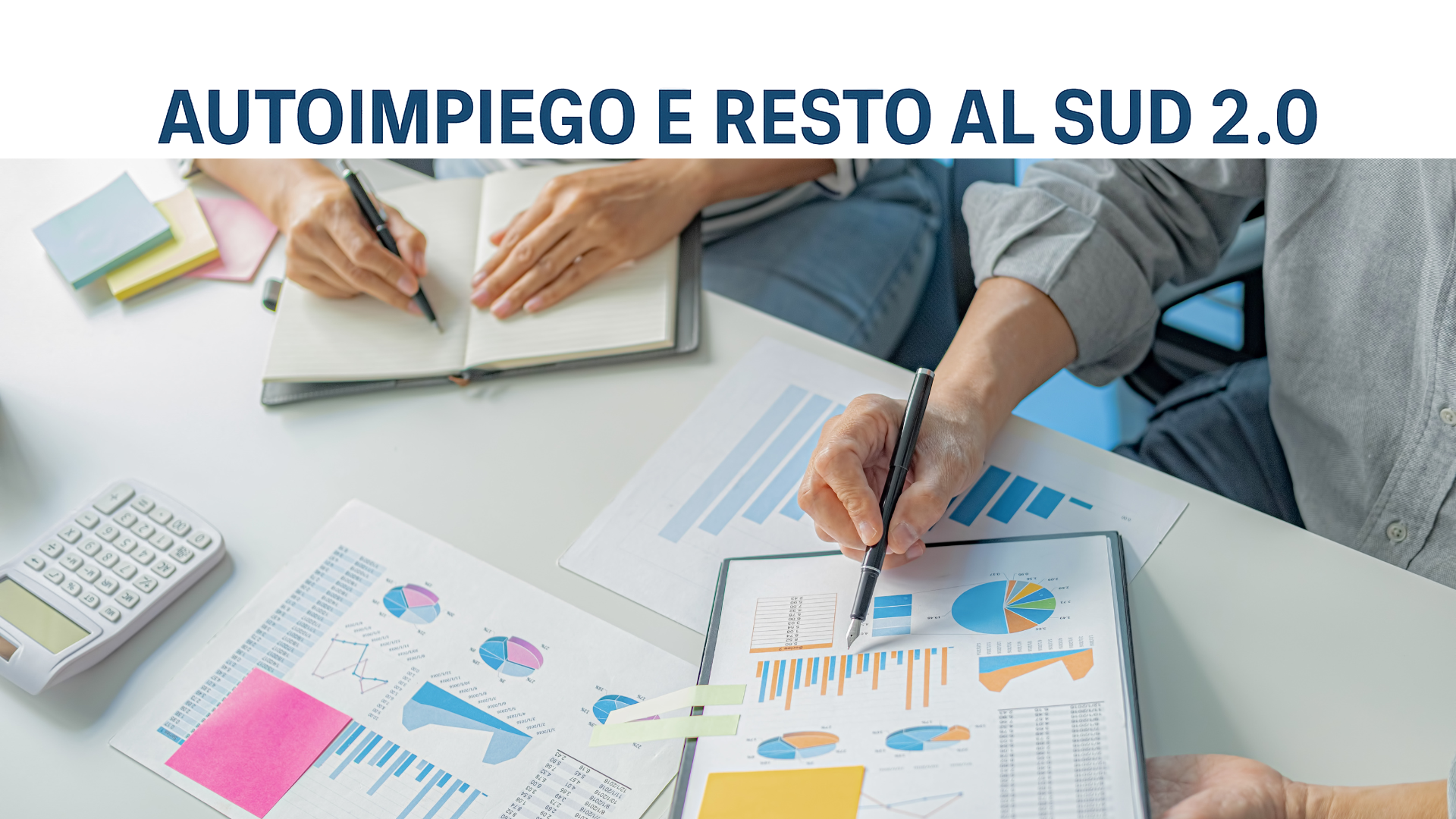 Conto alla rovescia per i nuovi incentivi Resto al Sud 2.0 e Autoimpiego Centro Nord